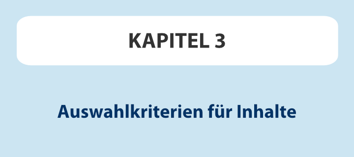 Kapitel 3: Auswahlkriterien für Inhalte