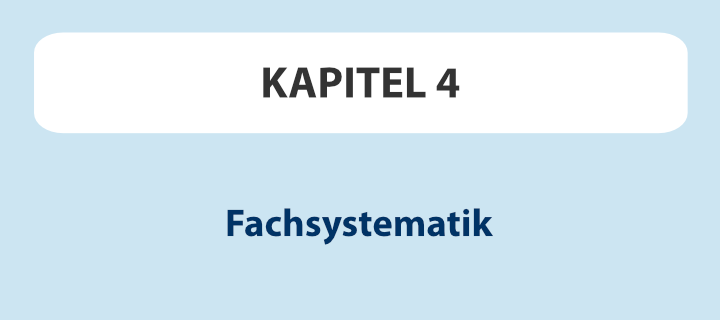 Kapitel 4: Fachsystematik